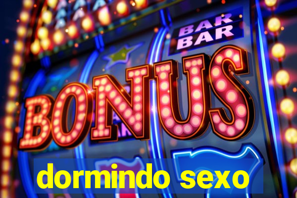 dormindo sexo